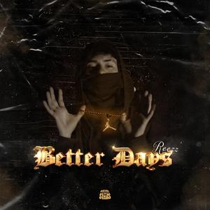 BETTER DAYS (Freestyle)