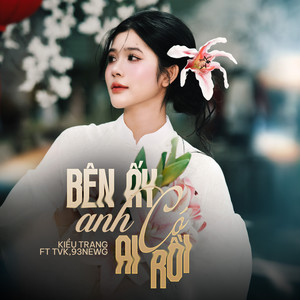 Bên Ấy Anh Có Ai Rồi (feat. TVk & 93NewG)