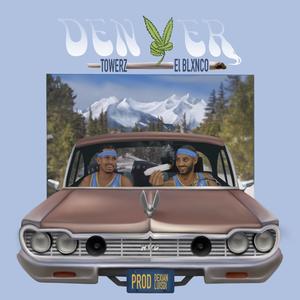 Denver (feat. El Blxnco) [Explicit]