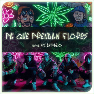 Pa' que prendan flores (Explicit)