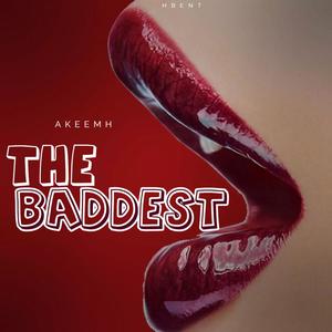 THE BADDEST