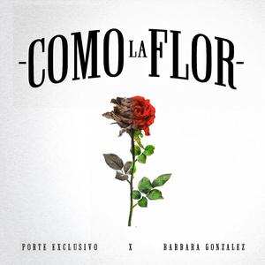 COMO LA FLOR (feat. BARBARA GONZALEZ)