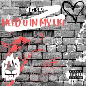Need U In My Life (Explicit)