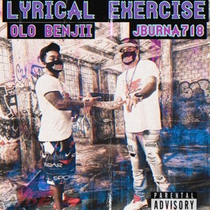 Lyrical Exercise (feat. Olo Benjii & Jburna718) [Explicit]