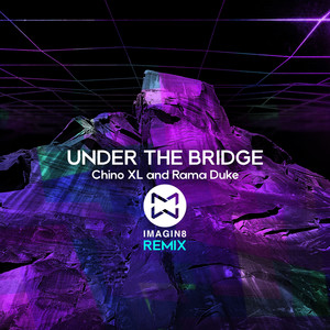 Under the Bridge (Imagine8 Remix)