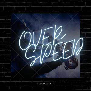 Over Speed (Explicit)