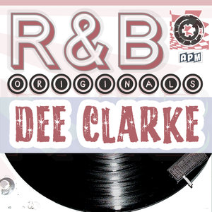 Dee Clarke: R & B Originals