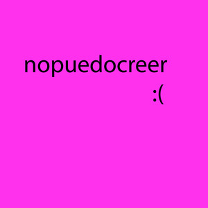 Nopuedocreer (Explicit)