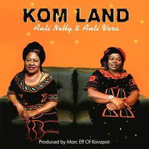 Kom Land (feat. Anti Nelly & Anti Vera)