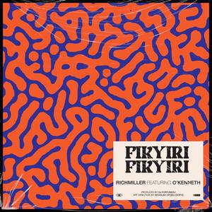 Fikyiri Fikyiri (feat. O'Kenneth) (Explicit)