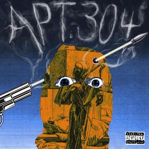 APT 304 (feat. N8NOFACE) [Explicit]