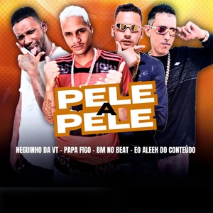 Pele a Pele (Explicit)