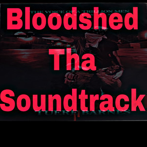 Bloodshed Tha Soundtrack (Explicit)