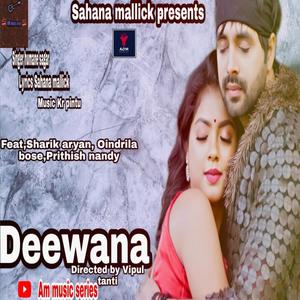 Deewana (feat. Sharik aryan, Oindrila & Pritish)