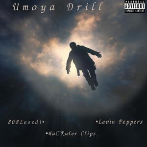 Umoya Drill (feat. MaC'Ruler Clips & Levin Peppers) (Explicit)