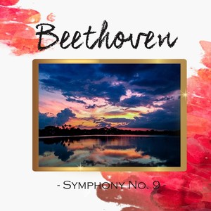 Symphony No. 9 in B-Flat Major, Op. 125 