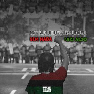 Sistema(feat. Ghoya, Souza Mentis Afro, Buts Mc, Cox AZ, Boss BFH, Sebeykes, Psydin, Shakaone, Jojo & Fénix Mentis Afro) (Explicit)