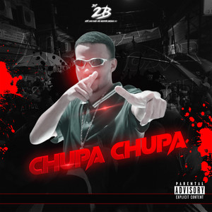 Chupa Chupa (feat. Silva Mc) (Explicit)