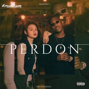 Perdon (feat. Franchily)