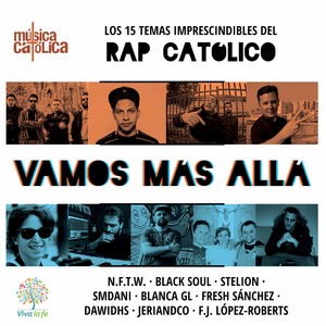 Vamos Más Allá (Los 15 Temas Imprescindibles del Rap Católico)