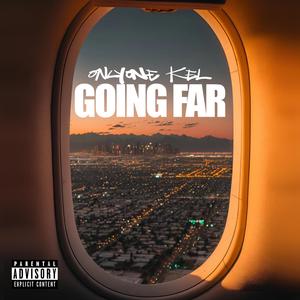 Going Far (Explicit)