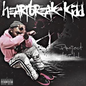 HeartBreak Kidd (Explicit)