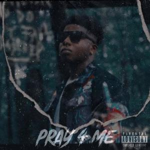 Pray 4 Me (Explicit)