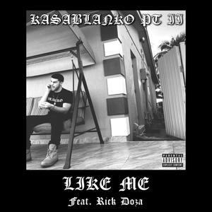 LIKE ME (feat. Rick Doza) [Explicit]