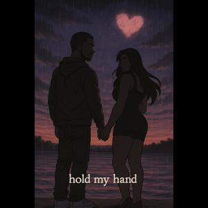 hold my hand (Explicit)