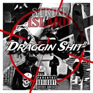 Draggin **** (feat. K4strikin, JerrWick9, Buxk9, MarKirkin & 2shiftyJar) [Explicit]