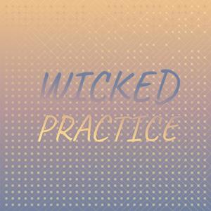 Wicked Practice