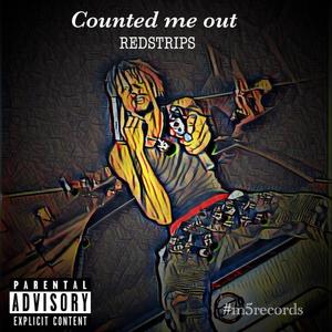 Counted Me Out (Explicit)