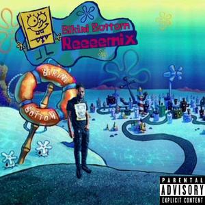 Bikini Bottom (Remix) [Explicit]