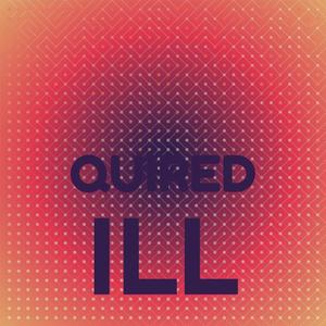 Quired Ill