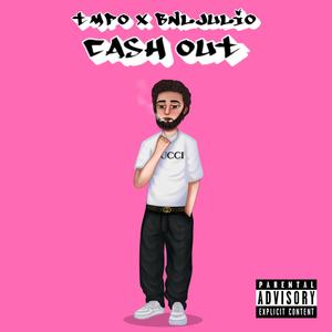 Cash Out (feat. BNLjulio) [Explicit]