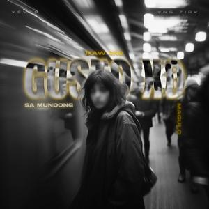 Gusto ko (feat. YNG ZIRK) (Explicit)