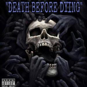 DEATH BEFORE DYING (Explicit)