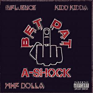 Bet Dat (feat. MHF Dolla, Kidd Kidda & Influence) [Explicit]