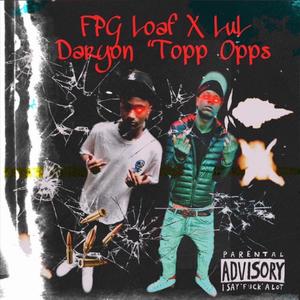 Fpg loaf (Top opps) (feat. Lul Daryon) (Explicit)