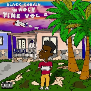 Whole Time Vol. 2 (Explicit)