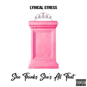 She Thinks She's All That (Explicit)