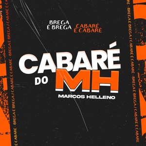 Cabaré do MH (Brega é Brega)