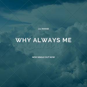 Why Always Me