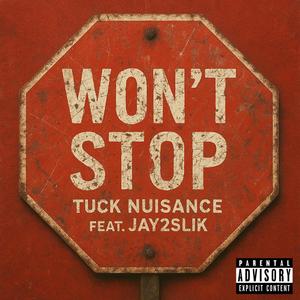 Won't Stop (feat. Jay2Slik) (Explicit)