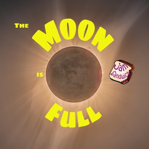 The Moon Is Full