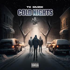 Cold Nights (feat. Mic Righteous) (Explicit)