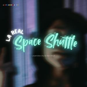 SPACE SHUTTLE (feat. La Real) (Explicit)