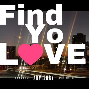 Find Yo Love (Explicit)