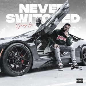 Never Switched (Explicit)