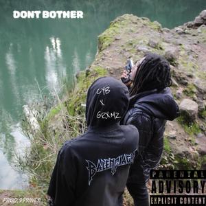 Dont Bother (feat. Grxmz503) (Explicit)